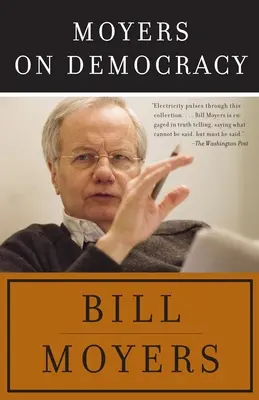 Moyers despre democrație - Moyers on Democracy