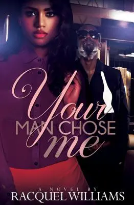 Bărbatul tău m-a ales pe mine - Your Man Chose Me