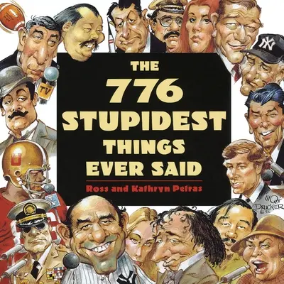 Cele mai stupide 776 de lucruri spuse vreodată - The 776 Stupidest Things Ever Said