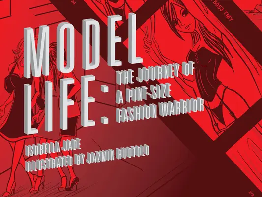 Model Life: Călătoria unui războinic al modei de talie mică (The Journey of a Pint-Size Fashion Warrior) - Model Life: The Journey of a Pint-Size Fashion Warrior