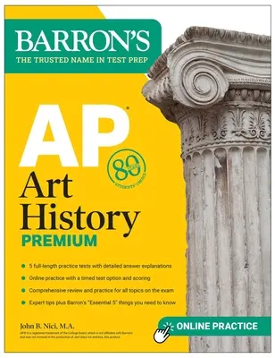 AP Art History Premium, ediția a șasea: 5 teste practice + revizuire cuprinzătoare + practică online - AP Art History Premium, Sixth Edition: 5 Practice Tests + Comprehensive Review + Online Practice