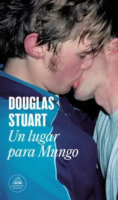 Un loc pentru Mungo / Young Mungo - Un Lugar Para Mungo / Young Mungo