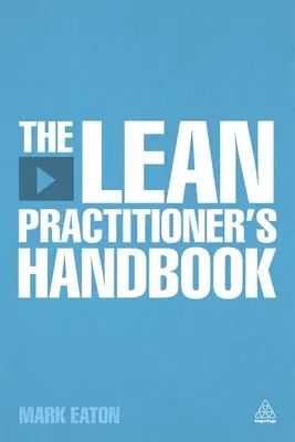 Manualele practicianului Lean - The Lean Practitioner's Handbooks