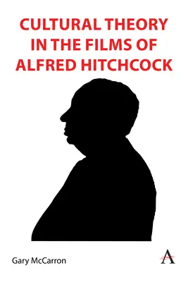 Teoria culturală în filmele lui Alfred Hitchcock - Cultural Theory in the Films of Alfred Hitchcock