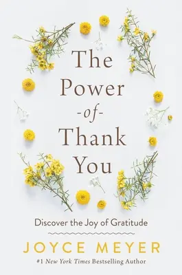 Puterea de a vă mulțumi: Descoperă bucuria recunoștinței (Discover the Joy of Gratitude) - The Power of Thank You: Discover the Joy of Gratitude