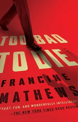 Prea rău ca să mori - Un roman - Too Bad To Die - A Novel