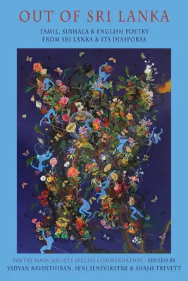 Out of Sri Lanka: Poezie tamilă, sinhala și engleză din Sri Lanka și diasporele sale - Out of Sri Lanka: Tamil, Sinhala and English Poetry from Sri Lanka and Its Diasporas
