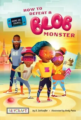 Începe jocul, Zhuri! Cartea întâi: Cum să învingi un monstru Blob - Game On, Zhuri! Book One: How to Defeat a Blob Monster