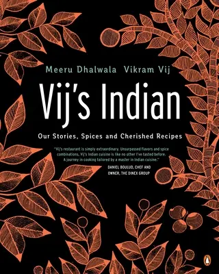 Vij's Indian: Poveștile, condimentele și rețetele noastre dragi: O carte de bucate - Vij's Indian: Our Stories, Spices and Cherished Recipes: A Cookbook