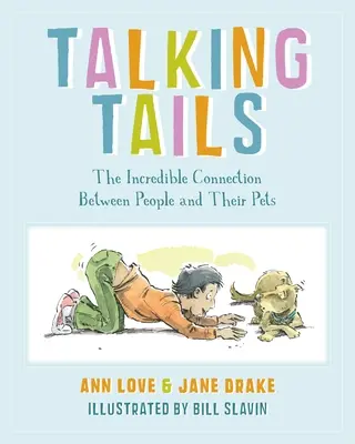Cozi vorbitoare: Incredibila legătură dintre oameni și animalele lor de companie - Talking Tails: The Incredible Connection Between People and Their Pets