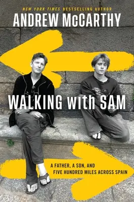 Mergând cu Sam: Un tată, un fiu și cinci sute de mile prin Spania - Walking with Sam: A Father, a Son, and Five Hundred Miles Across Spain