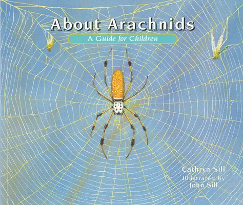 Despre arahnide: Un ghid pentru copii - About Arachnids: A Guide for Children