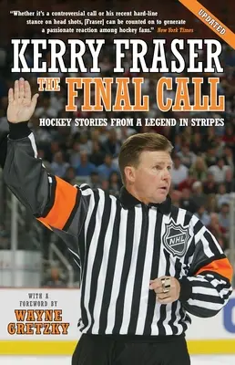 The Final Call: Povești de hochei de la o legendă în dungi - The Final Call: Hockey Stories from a Legend in Stripes
