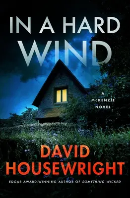 În vânt puternic: Un roman McKenzie - In a Hard Wind: A McKenzie Novel