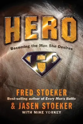 Hero: Becoming the Man She Desires (Eroul: Devenind bărbatul pe care și-l dorește) - Hero: Becoming the Man She Desires