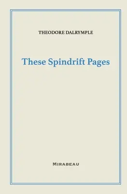 Aceste pagini în derivă - These Spindrift Pages