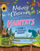 Sala de clasă a naturii: Habitate - Nature's Classroom: Habitats