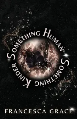 Ceva uman Ceva Kinder - Something Human Something Kinder