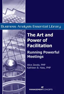 Arta și puterea facilitării: Organizarea de întâlniri puternice - The Art and Power of Facilitation: Running Powerful Meetings
