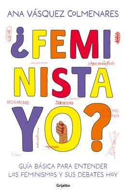 Feminista, Yo? / Eu, o feministă? - Feminista, Yo? / Me, a Feminist?