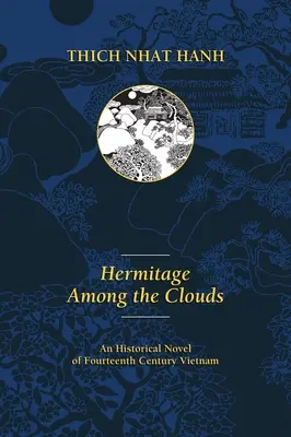 Ermitaj printre nori: Un roman istoric din Vietnamul secolului al XIV-lea - Hermitage Among the Clouds: An Historical Novel of Fourteenth Century Vietnam