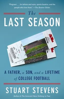 Ultimul sezon: Un tată, un fiu și o viață întreagă de fotbal universitar - The Last Season: A Father, a Son, and a Lifetime of College Football