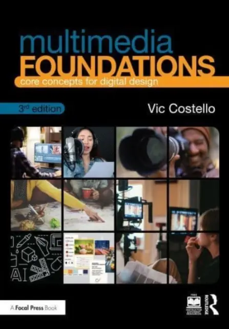 Multimedia Foundations: Concepte de bază pentru designul digital - Multimedia Foundations: Core Concepts for Digital Design