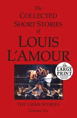 The Collected Short Stories of Louis l'Amour: Volumul 6 - The Collected Short Stories of Louis l'Amour: Volume 6