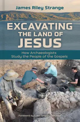 Excavarea Țării lui Iisus: Cum studiază arheologii oamenii din Evanghelii - Excavating the Land of Jesus: How Archaeologists Study the People of the Gospels