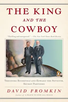 Regele și cowboy-ul: Theodore Roosevelt și Edward al Șaptelea, Parteneri secreți - The King and the Cowboy: Theodore Roosevelt and Edward the Seventh, Secret Partners