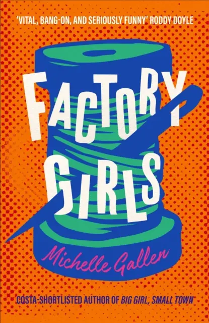 Factory Girls - CÂȘTIGĂTORUL PREMIULUI COMEDY WOMEN IN PRINT - Factory Girls - WINNER OF THE COMEDY WOMEN IN PRINT PRIZE