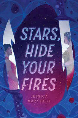 Stele, ascundeți-vă focurile - Stars, Hide Your Fires