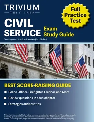 Civil Service Exam Study Guide: Pregătire pentru test cu întrebări practice (ofițer de poliție, pompier, funcționar și altele) [ediția a 2-a] - Civil Service Exam Study Guide: Test Prep with Practice Questions (Police Officer, Firefighter, Clerical, and More) [2nd Edition]