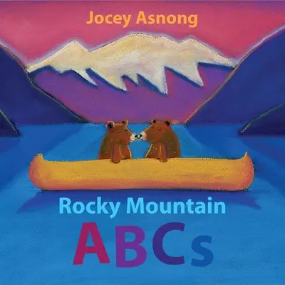 ABC-ul Munților Stâncoși - Rocky Mountain ABCs