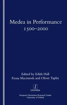 Medeea în spectacol 1500-2000 - Medea in Performance 1500-2000