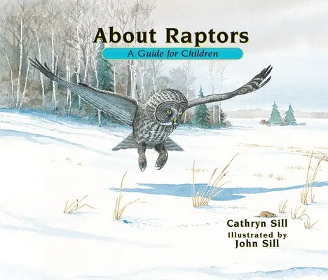Despre păsări răpitoare: Un ghid pentru copii - About Raptors: A Guide for Children