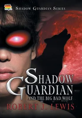 Gardianul din umbră și lupul cel mare și rău - Shadow Guardian and the Big Bad Wolf