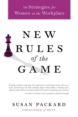 New Rules of the Game: 10 strategii pentru femei la locul de muncă - New Rules of the Game: 10 Strategies for Women in the Workplace