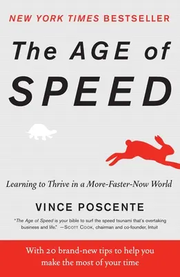 The Age of Speed: Învățarea de a prospera într-o lume mai rapidă acum - The Age of Speed: Learning to Thrive in a More-Faster-Now World