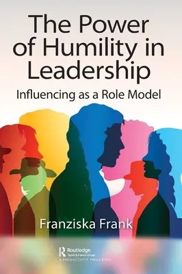 Puterea umilinței în leadership: Influențarea ca un model de rol - The Power of Humility in Leadership: Influencing as a Role Model