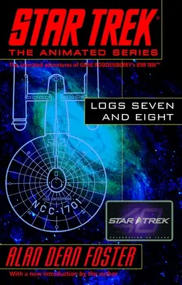 Jurnalele Star Trek șapte și opt - Star Trek Logs Seven and Eight