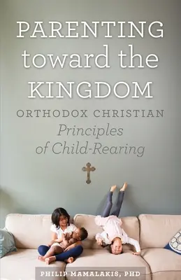 Educație parentală către Împărăție - Parenting Toward the Kingdom