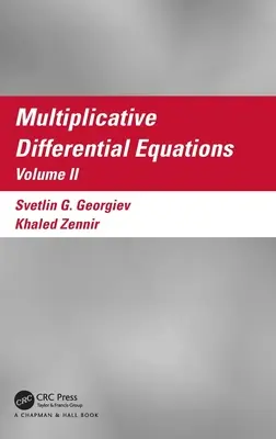 Ecuații diferențiale multiplicative: Volumul II - Multiplicative Differential Equations: Volume II