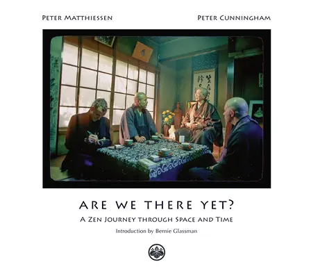 Am ajuns deja acolo? O călătorie Zen prin spațiu și timp - Are We There Yet?: A Zen Journey Through Space and Time