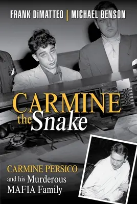 Carmine Șarpele: Carmine Persico și familia sa mafiotă criminală - Carmine the Snake: Carmine Persico and His Murderous Mafia Family