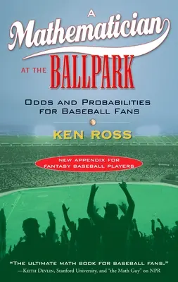 Matematician la stadion - Șanse și probabilități pentru fanii baseball-ului - Mathematician at the Ballpark - Odds and Probabilities for Baseball Fans