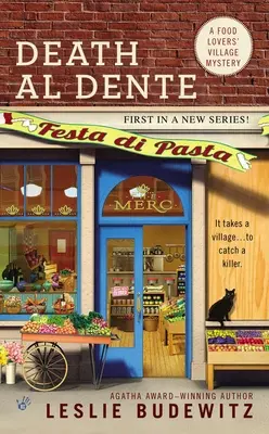 Moarte Al Dente: Un mister din satul iubitorilor de mâncare - Death Al Dente: A Food Lovers' Village Mystery