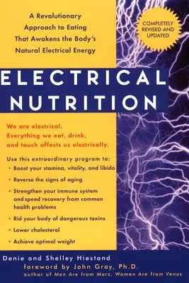 Nutriția electrică: O abordare revoluționară a alimentației care trezește energia electrică a corpului - Electrical Nutrition: A Revolutionary Approach to Eating That Awakens the Body's Electrical Energy