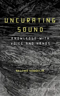 Uncurating Sound: Cunoaștere cu vocea și mâinile - Uncurating Sound: Knowledge with Voice and Hands