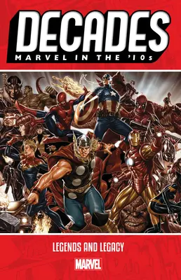 Decenii: Marvel în anii '10 - Legende și moștenire - Decades: Marvel in the '10s - Legends and Legacy